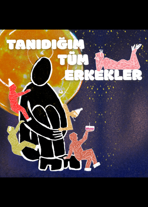 TANIDIĞIM TÜM ERKEKLER, TANIDIĞIM TÜM ERKEKLER